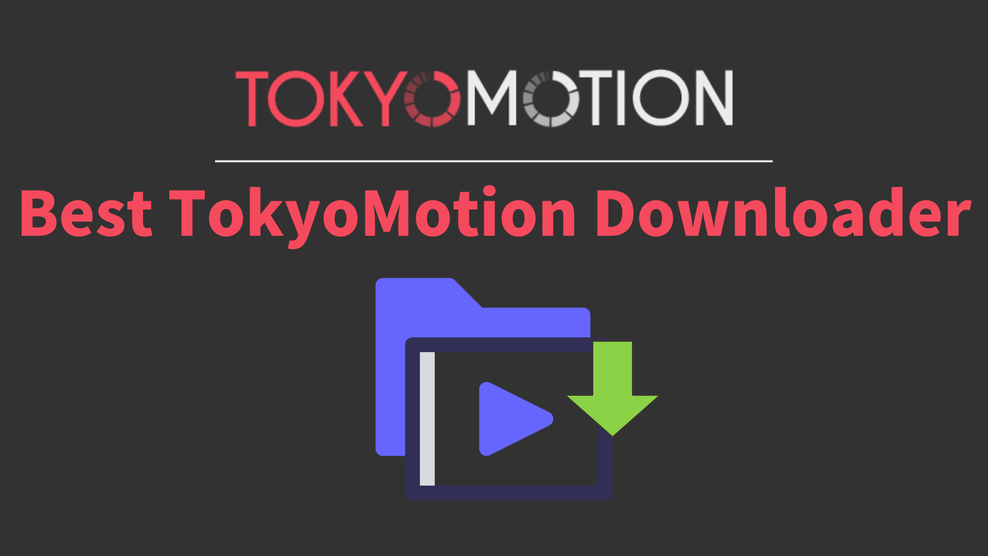 Tokyomotion ダウンローダー