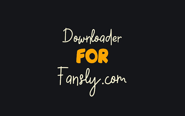 downloader for fansly