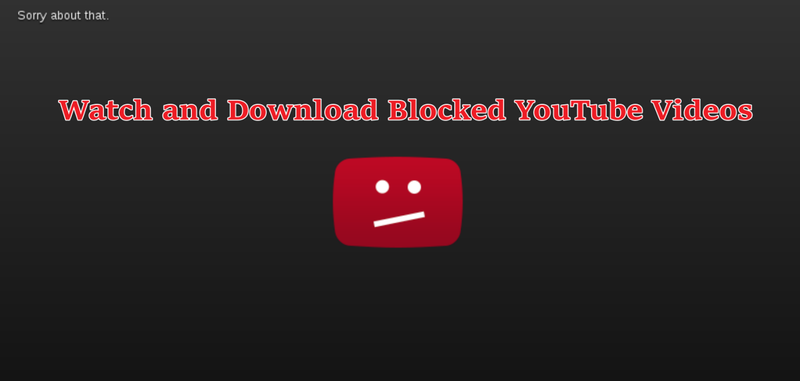 Download Blocked Youtube Videos