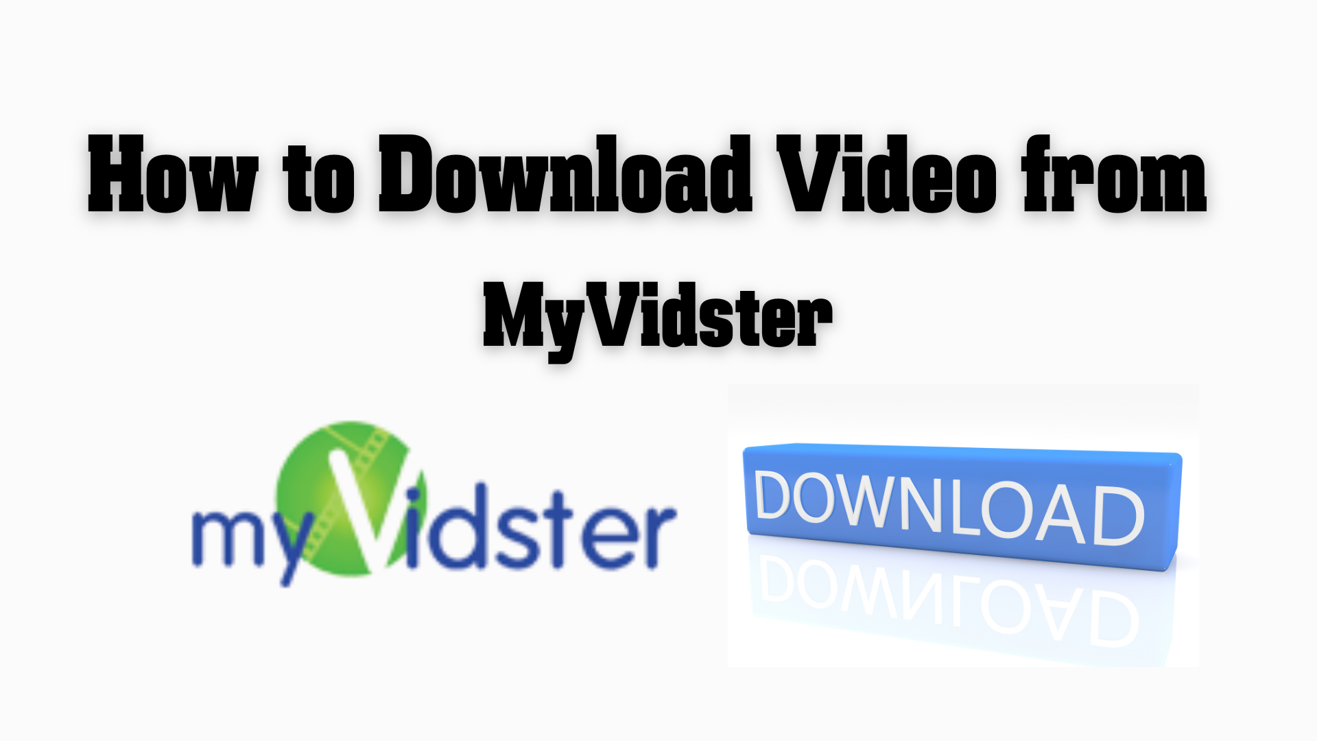 Quick Guide] How to Download from MyVidster in Simple Clicks