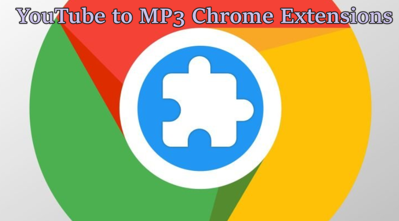 Youtube to Mp3 Chrome Extensions